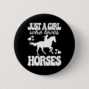 Badge Rond 5 Cm Juste Une Fille Qui Aime Les Chevaux Cheval Lover