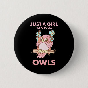 Badge Rond 5 Cm Juste Une Fille Qui Aime Les Chouettes
