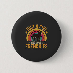 Badge Rond 5 Cm Juste une fille qui aime les Frenchies Rétro Chien