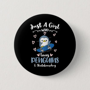 Badge Rond 5 Cm Juste une fille qui aime les manchots et le skateb