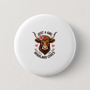 Badge Rond 5 Cm Juste Une Fille Qui Aime Les Vaches Highland Flora