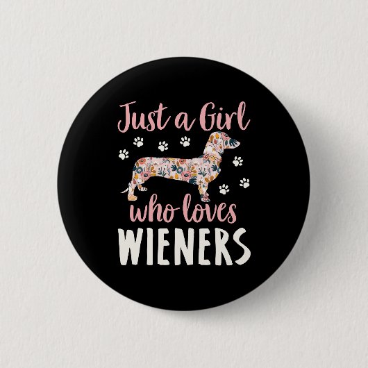 Badge Rond 5 Cm Juste une fille qui aime les Wieners (Devant)