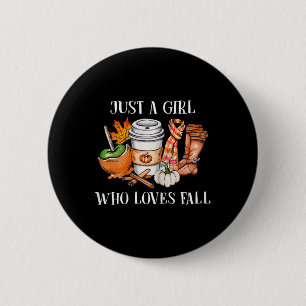 Badge Rond 5 Cm Juste Une Fille Qui Aime Tomber Pumpin Spice Latte
