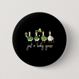 Badge Rond 5 Cm Juste une oie chanceuse Leprechaun Irlandais drôle