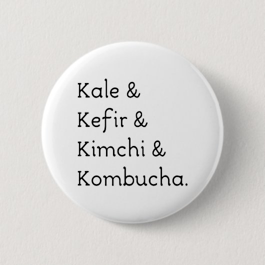 Badge Rond 5 Cm Kale Kefir Kimchi Kombucha (Devant)