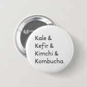 Badge Rond 5 Cm Kale Kefir Kimchi Kombucha (Devant & derrière)