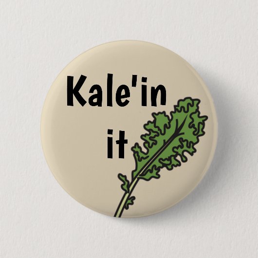 Badge Rond 5 Cm "Kale'in il" bouton végétarien de calembour (Devant)