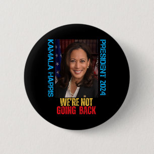 Badge Rond 5 Cm Kamala Harris Président 2024 Nous ne rentrons pas