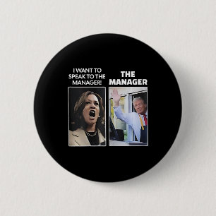 Badge Rond 5 Cm Kamala je veux parler au gérant Trump Mcdona