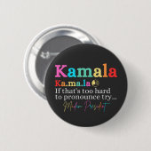 Badge Rond 5 Cm Kamala Si c'est trop difficile de faire des reproc (Devant & derrière)