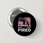 Badge Rond 5 Cm Kamala Vous êtes fired drôle (Devant & derrière)