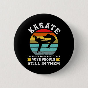 Badge Rond 5 Cm Karate l'art de plier les vêtements Arts martiaux