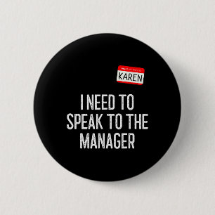 Badge Rond 5 Cm Karen Halloween Costume Parlez au gestionnaire Fun