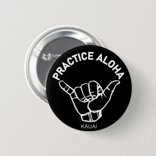 Badge Rond 5 Cm Kauai - Pratiquer Aloha Shaka (Hang Loin)