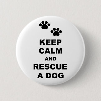 Badge Rond 5 Cm Keep Calm and Rescue A Dog