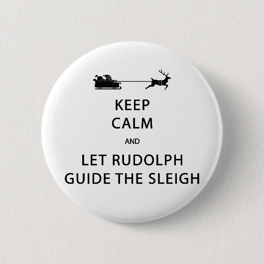 Badge Rond 5 Cm Keep Calm Let Rudolph Guide Sleigh (Devant)
