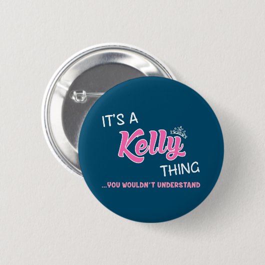Badge Rond 5 Cm Kelly, ce que tu ne comprendrais pas (Devant & derrière)