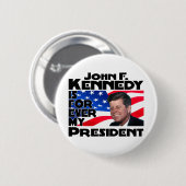 Badge Rond 5 Cm Kennedy pour toujours (Devant & derrière)