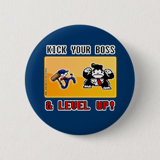Badge Rond 5 Cm kick your boss & level up !