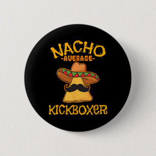 Badge Rond 5 Cm Kickboxeur Moyen Nacho Cinco De Mayo Kick Mexicain
