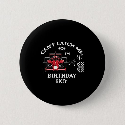 Badge Rond 5 Cm Kids 8th Birthday Race Car Bday Boy Cant Catch Me (Devant)