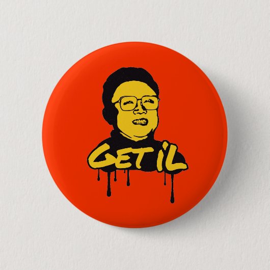 Badge Rond 5 Cm Kim Jong Il - Get's Il (Devant)