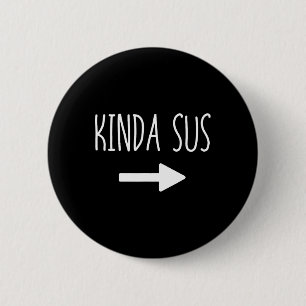 Badge Rond 5 Cm Kinda Sus Arrow Jeu Mème Correspondant Halloween C