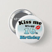 Badge Rond 5 Cm Kiss me it's my 16th Birthday (Devant & derrière)