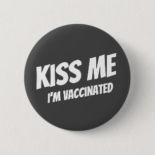 Badge Rond 5 Cm Kiss Me Je suis Vacciné Moderne Mignonne Citation 