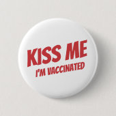 Badge Rond 5 Cm Kiss Me Je suis Vacciné Moderne Mignonne Citation  (Devant)