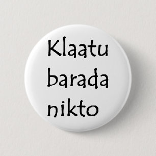 Badge Rond 5 Cm klaatu barada nikto