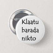 Badge Rond 5 Cm klaatu barada nikto (Devant & derrière)