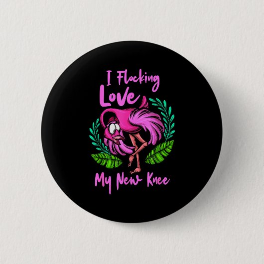 Badge Rond 5 Cm Knee Surgery Flamingo Flocking Love My New Knee Re (Devant)