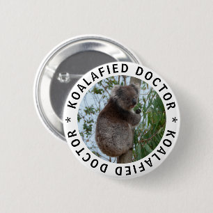 Badge Rond 5 Cm Koala Koalafied Docteur Qualifié Cute Bouton Drôle