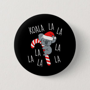 Badge Rond 5 Cm Koala La La - Aussie Xmas Pun drôle Australien