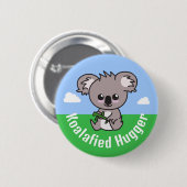 Badge Rond 5 Cm "Koalafied Hugger" adorable bébé koala (Devant & derrière)