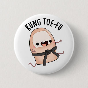 Badge Rond 5 Cm Kung Toe-fu Drôle de gros orteil Jeu de mots