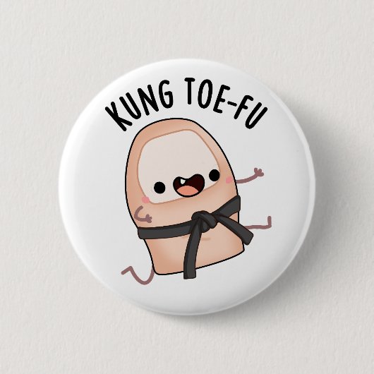 Badge Rond 5 Cm Kung Toe-fu Funny Big Toe Pun (Devant)