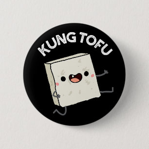Badge Rond 5 Cm Kung Tofu Funny Kungfu Tofu Pun Dark BG