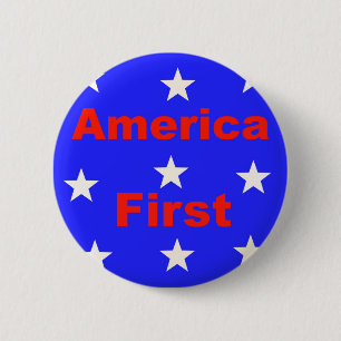 Badge Rond 5 Cm La "Amérique rouge, blanche, et bleue d'abord"