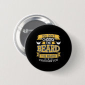 Badge Rond 5 Cm La Barbe Vous Choisit (Devant & derrière)