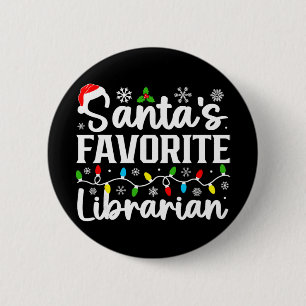Badge Rond 5 Cm La bibliothécaire préférée du Père Noël, drôle de 