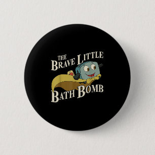Badge Rond 5 Cm La bombe de bain courageuse