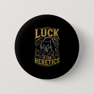 Badge Rond 5 Cm La chance du chat noir pour les femmes est pour le