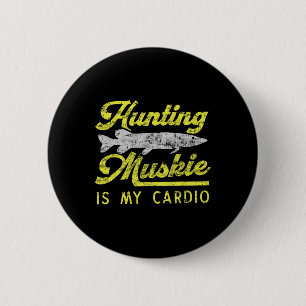 Badge Rond 5 Cm La chasse au maskinongé est ma cardio drôle rivièr