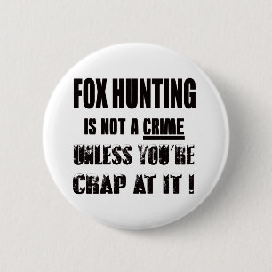 Badge Rond 5 Cm La chasse de Fox n'est pas un crime