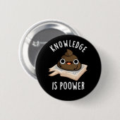 Badge Rond 5 Cm La Connaissance Est Puissante Drôle Poop Pun Dark (Devant & derrière)