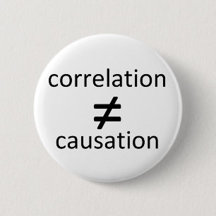 Badge Rond 5 Cm La corrélation n'égale pas la causalité