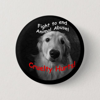 Badge Rond 5 Cm La cruauté blesse le bouton