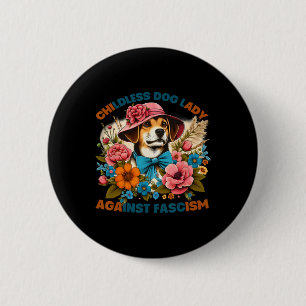 Badge Rond 5 Cm La Dame des Chiens contre le fascisme Voter les pr